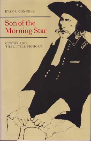 SON OF THE MORNING STAR Custer and the Little Bighorn