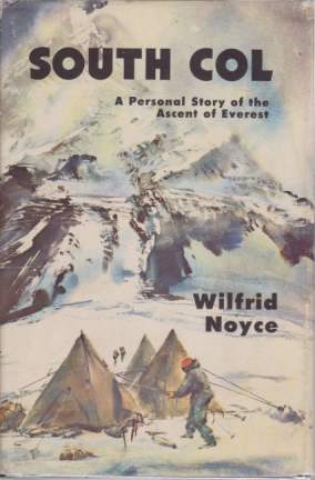 SOUTH COL A Personal Story of the Ascent of Everest