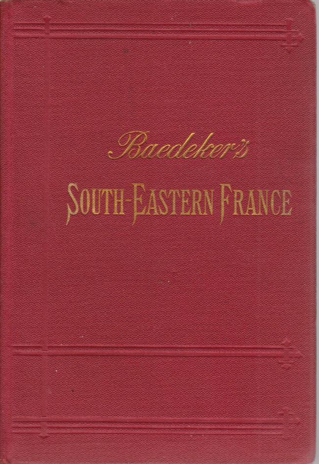 SOUTH-EASTERN FRANCE Including Corsica. Handbook for Travellers