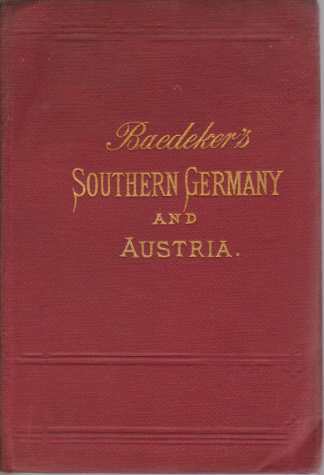 SOUTHERN GERMANY AND AUSTRIA Including Hungary, Dalmatia and Bosnia