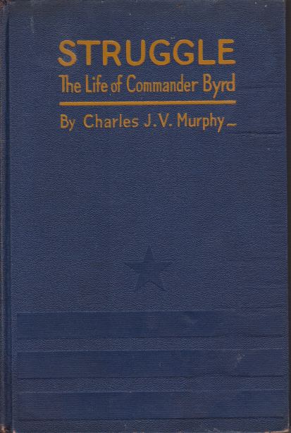STRUGGLE The Life of Commander Byrd