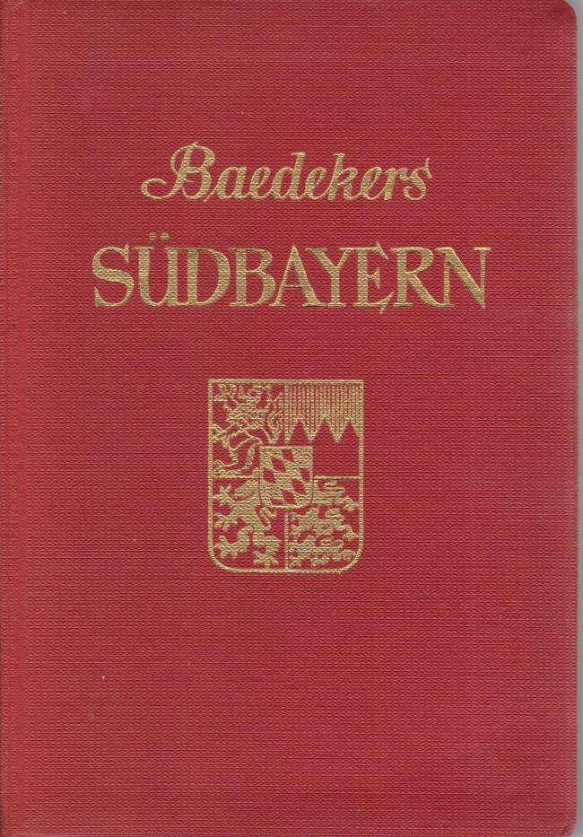 SÜDBAYERN Alpenvorland, Alpen, Oesterreichische Grenzgebiete. Reisehandbuch