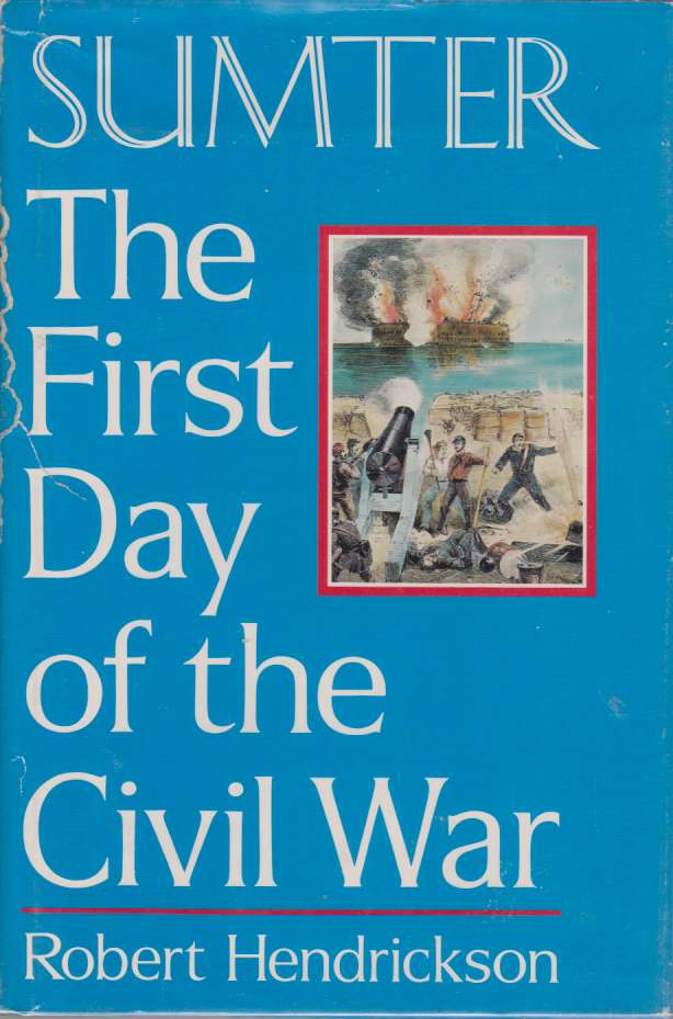 SUMTER The First Day of the CIVIL War