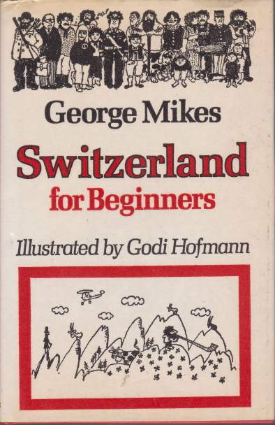 SWITZERLAND FOR BEGINNERS