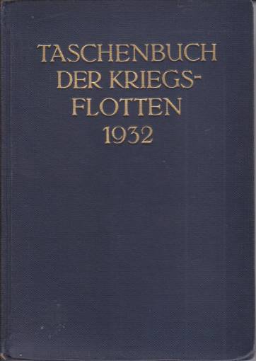 TASCHENBUCH DER KRIEGSFLOTTEN XXVII. JAHRGANG 1932