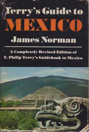TERRY'S GUIDE TO MEXICO A Completely Revised Edition of T. …
