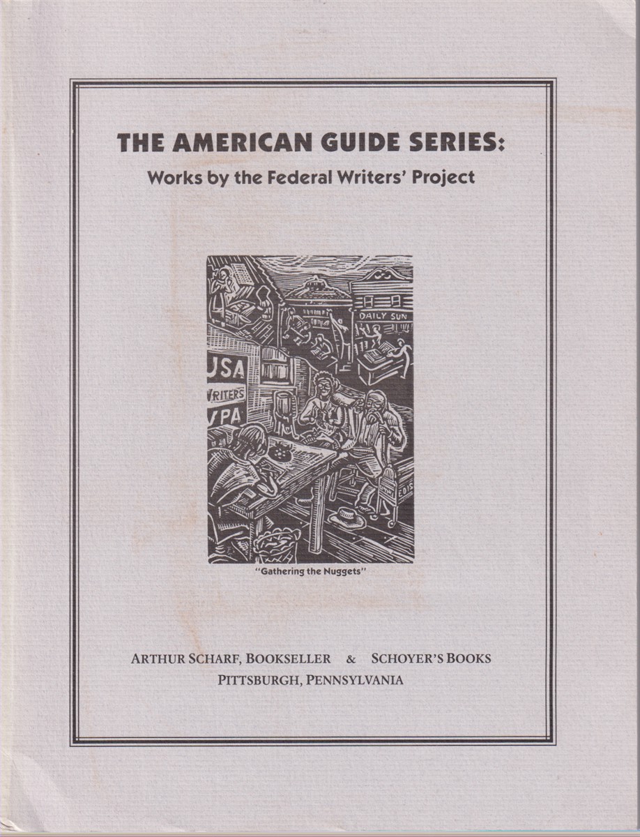 THE AMERICAN GUIDE SERIES Works by the Federal Writers' Project