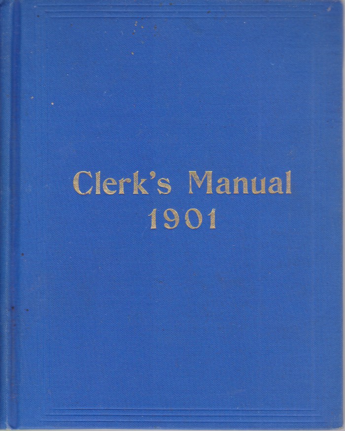 THE CLERK'S MANUAL Of Rules, Forms and Laws for the …