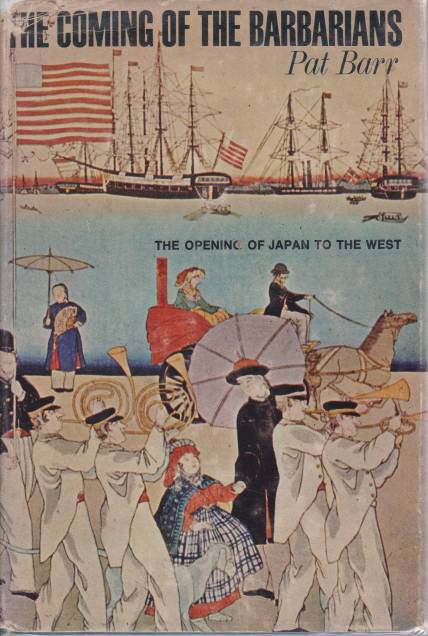 THE COMING OF THE BARBARIANS The Opening of Japan to …