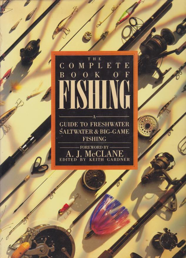 THE COMPLETE BOOK OF FISHING A Guide to Freshwater Saltwater …