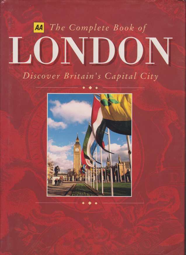 THE COMPLETE BOOK OF LONDON Discover Britain's Capital City