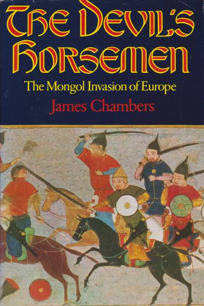 THE DEVIL'S HORSEMEN The Mongol Invasion of Europe