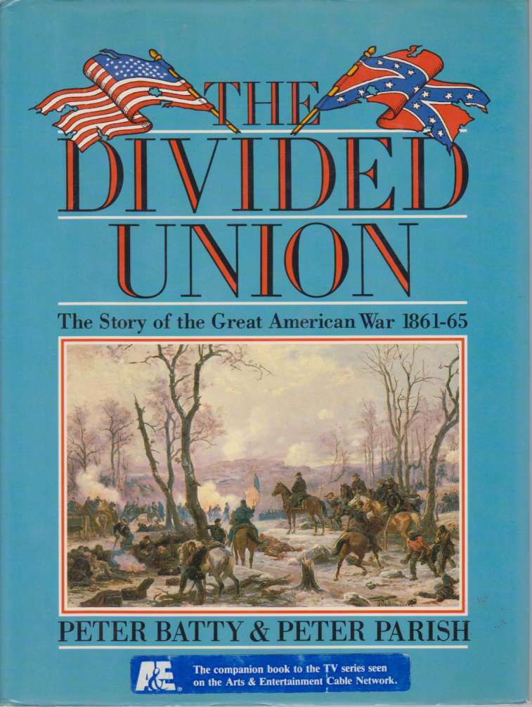 THE DIVIDED UNION The Story of the Great American War, …