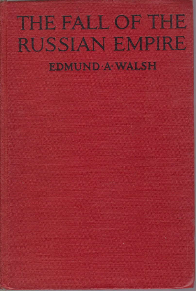 THE FALL OF THE RUSSIAN EMPIRE The Story of the …