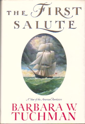 THE FIRST SALUTE A View of the American Revolution