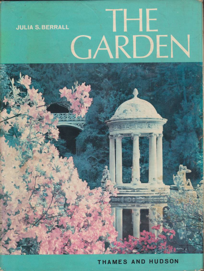 THE GARDEN An Illustrated History from Ancient History to the …
