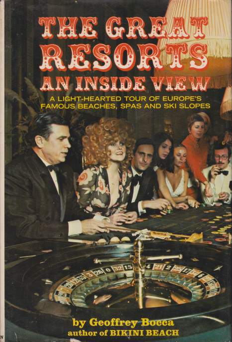 THE GREAT RESORTS An Inside View