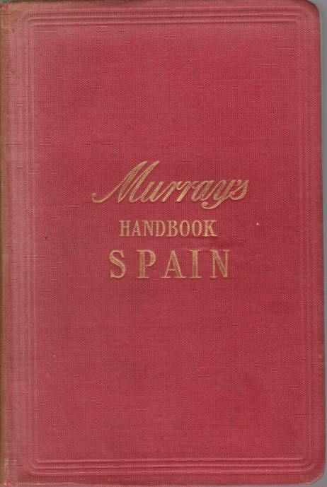 THE HANDBOOK FOR TRAVELLERS IN SPAIN [Volume 1 only] Part …