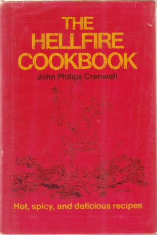 THE HELLFIRE COOKBOOK Recipes for Fiery Food for Those Who …