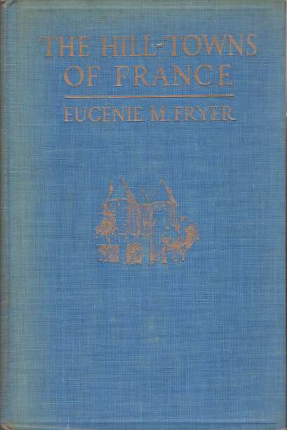 THE HILL-TOWNS OF FRANCE