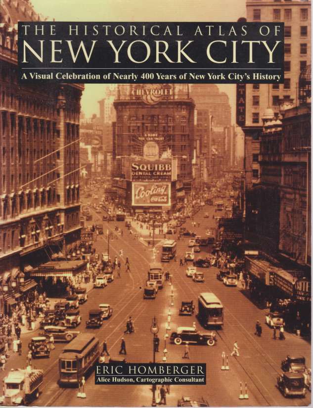 THE HISTORICAL ATLAS OF NEW YORK CITY A Visual Celebration …