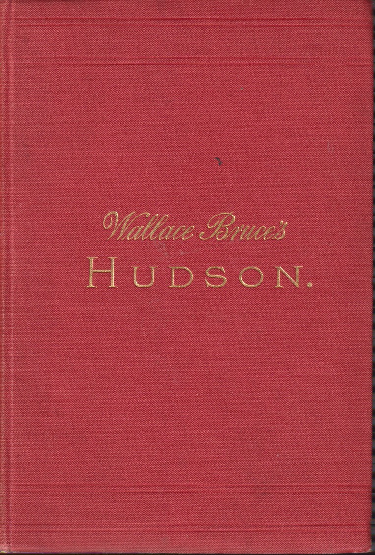 THE HUDSON Three Centuries of History, Romance and Invention
