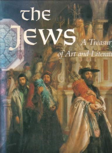 THE JEWS A Treasury of Art and Literature