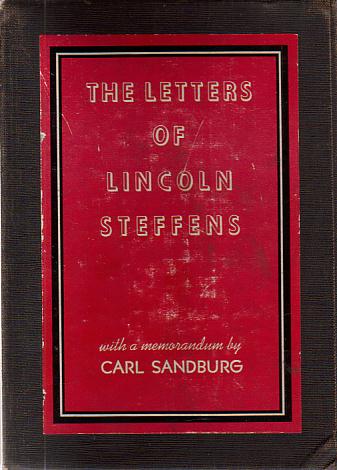 THE LETTERS OF LINCOLN STEFFENS [TWO VOLUME SET] Volume I: …