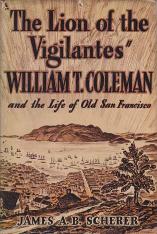 THE LION OF THE VIGILANTES William T. Coleman and the …