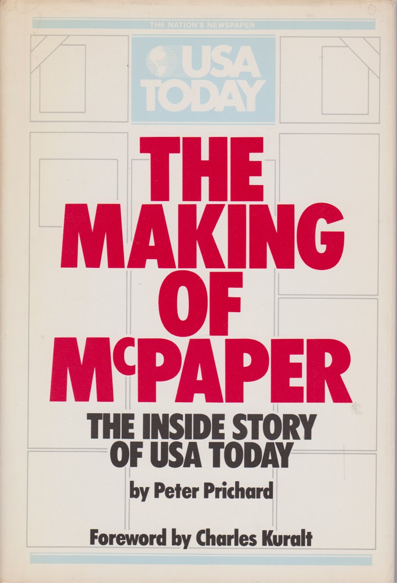 THE MAKING OF MCPAPER The Inside Story of Usa Today