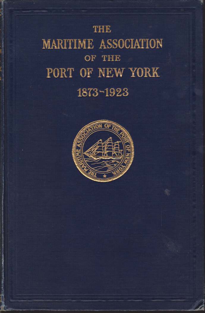 THE MARITIME ASSOCIATION OF THE PORT OF NEW YORK 1873-1923 …