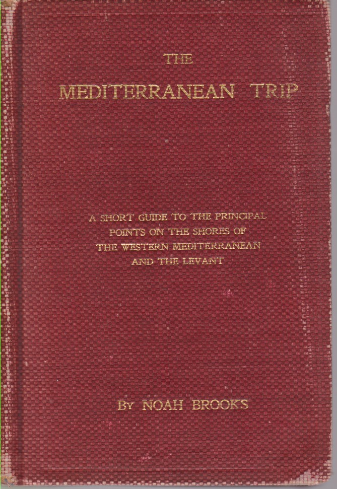 THE MEDITERRANEAN TRIP A Short Guide to the Principal Points …
