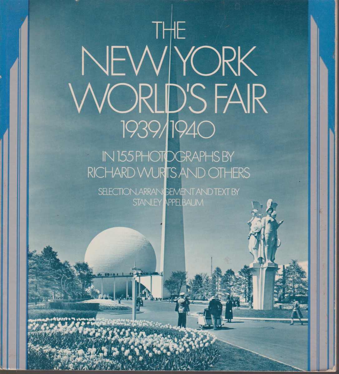 THE NEW YORK WORLD'S FAIR 1939/1940 IN 155 PHOTOGRAPHS