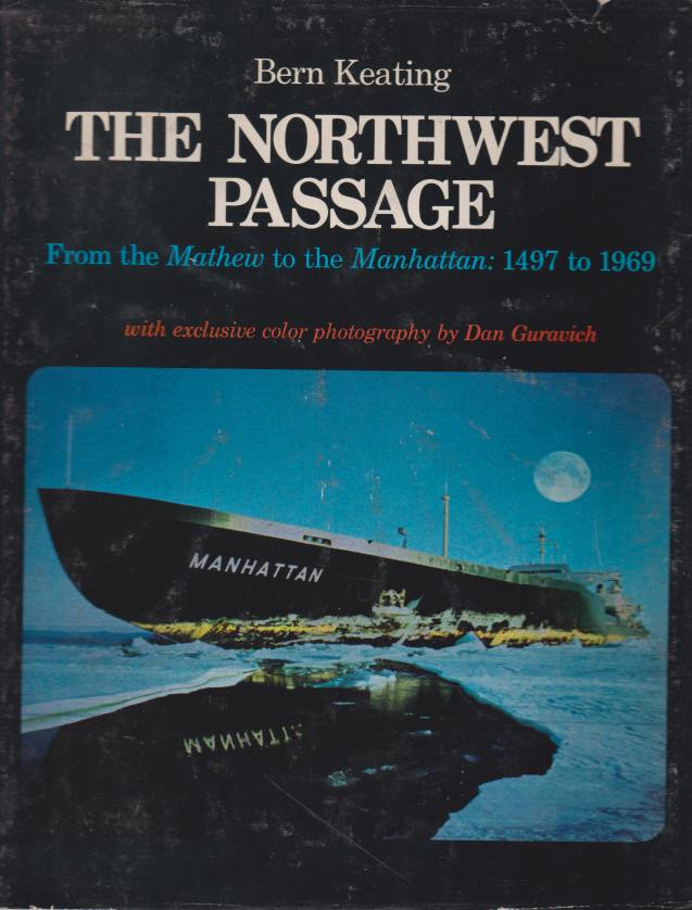 THE NORTHWEST PASSAGE From the Mathew to the Manhattan: 1497 …
