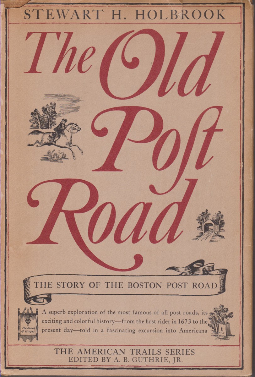 THE OLD POST ROAD The Story of the Boston Post …