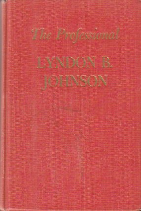 THE PROFESSIONAL: LYNDON B. JOHNSON