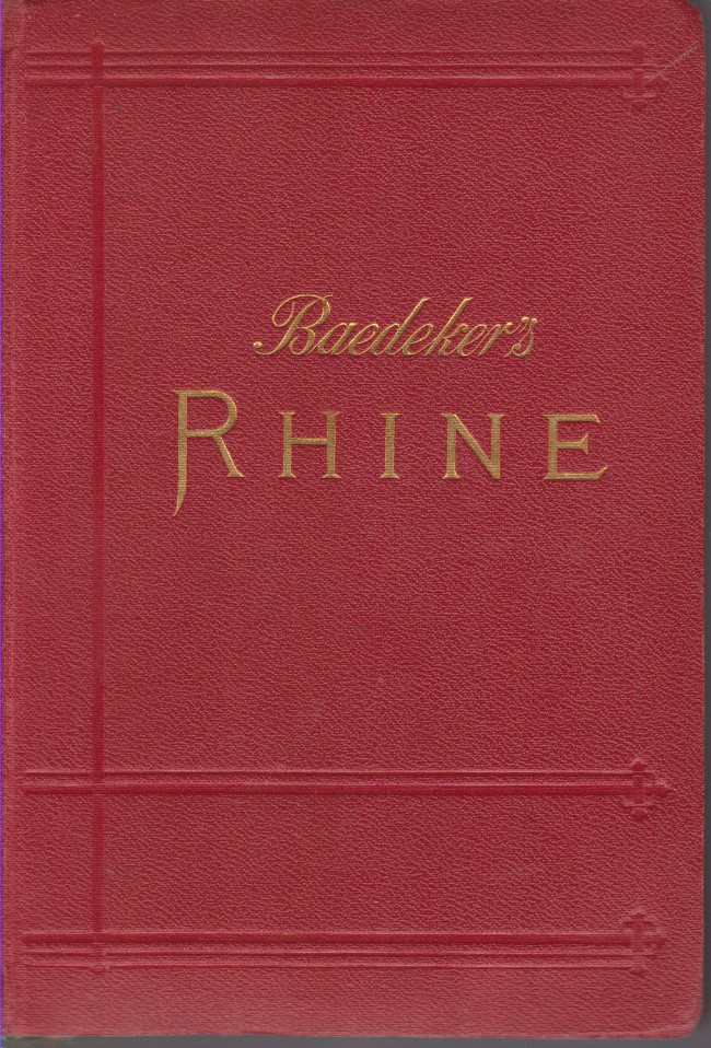 THE RHINE From Rotterdam to Constance. Handbook for Travellers