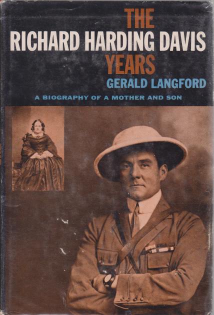 THE RICHARD HARDING DAVIS YEARS A Biography of a Mother …