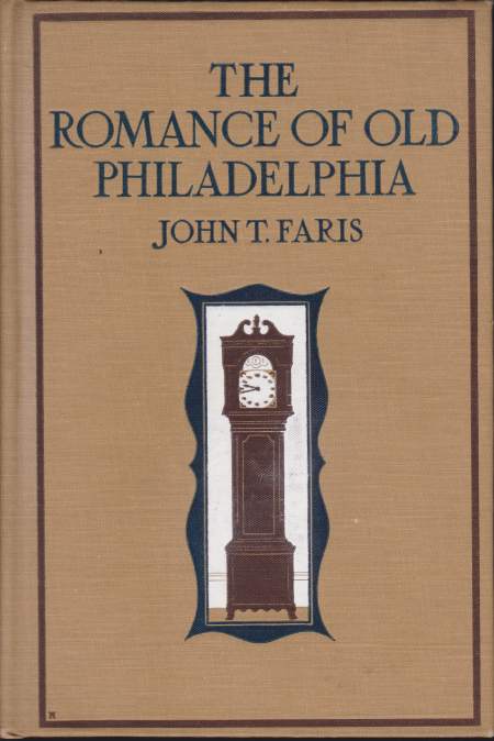 THE ROMANCE OF OLD PHILADELPHIA