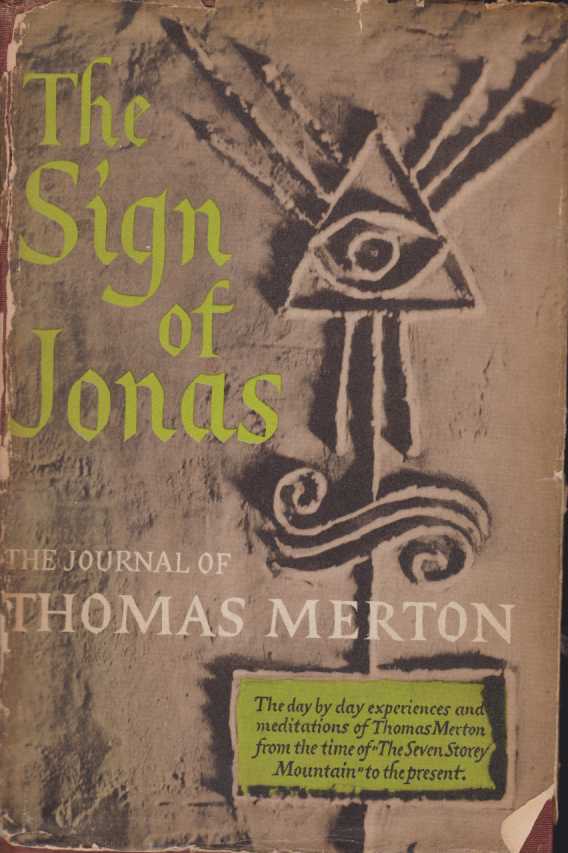 THE SIGN OF JONAS The Journal of Thomas Merton