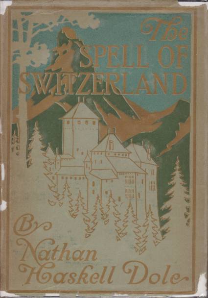 THE SPELL OF SWITZERLAND