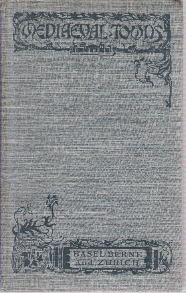 THE STORIES OF BASEL BERNE AND ZURICH