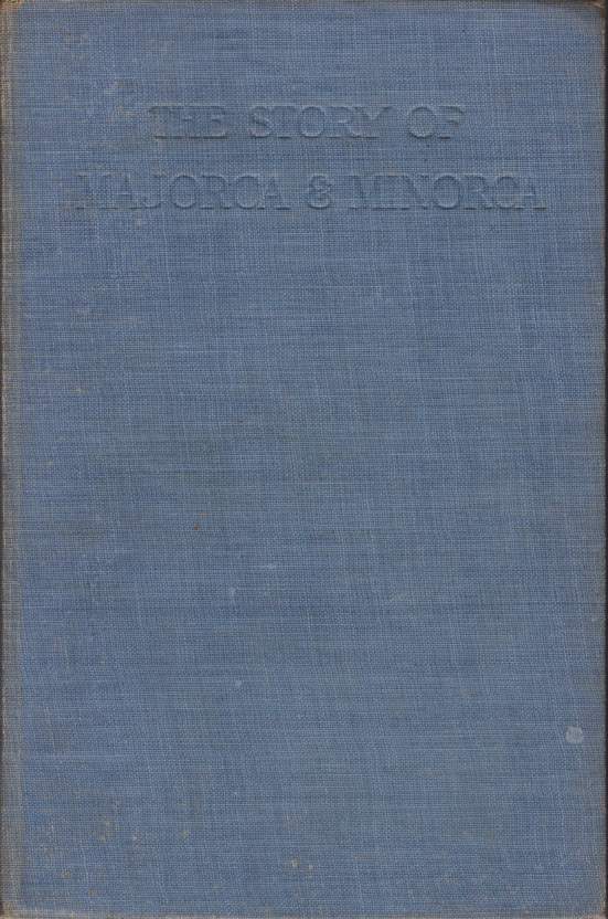 THE STORY OF MAJORCA AND MINORCA