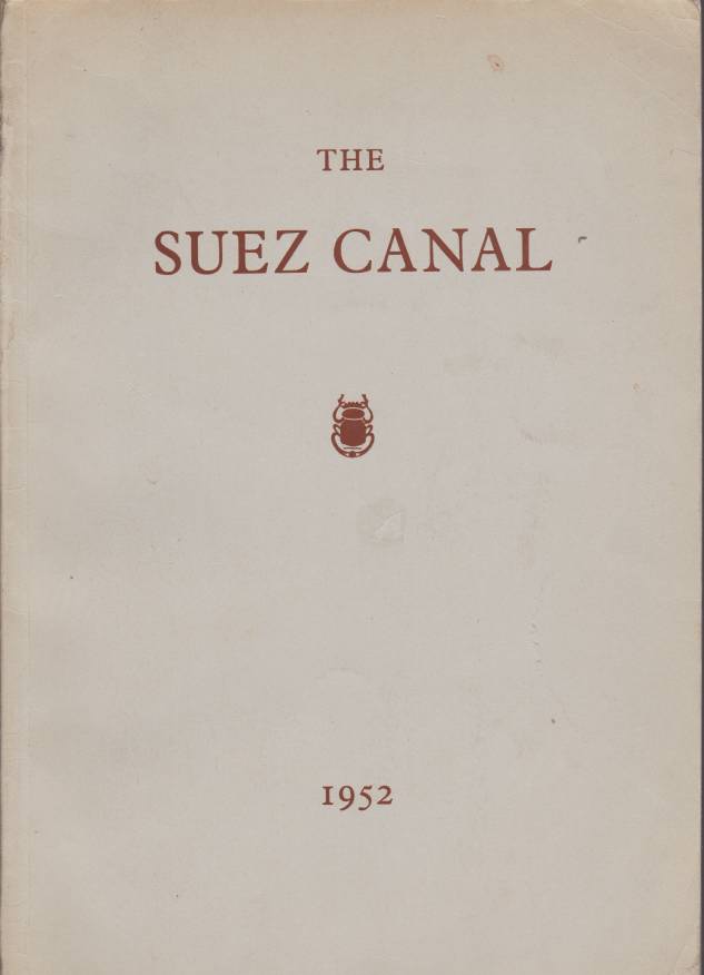 THE SUEZ CANAL Notes and Statistics