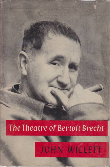 THE THEATRE OF BERTOLT BRECHT A Study from Eight Aspects