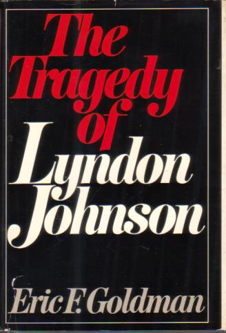 THE TRAGEDY OF LYNDON JOHNSON