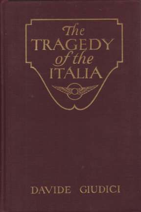 THE TRAGEDY OF THE ITALIA With the Rescuers to the …
