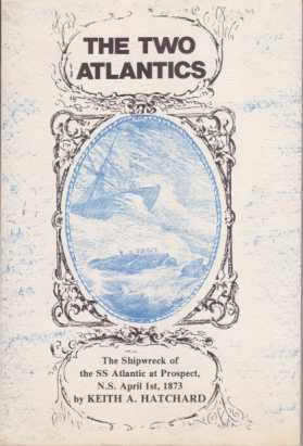 THE TWO ATLANTICS The Shipwreck of the SS Atlantic At …