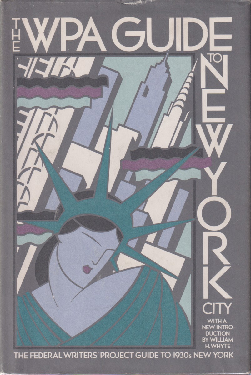 THE WPA GUIDE TO NEW YORK CITY A Comprehensive Guide …