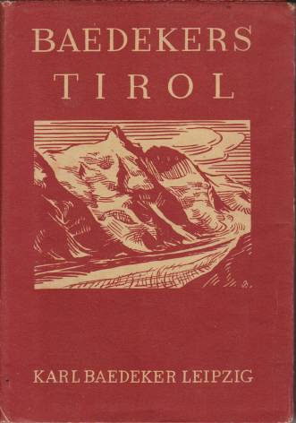 TIROL Vorarlberg, Westliches Salzburg, Hochkärnten. Handbuch Für Reisende
